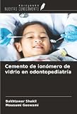 Cemento de ionómero de vidrio en odontopediatría