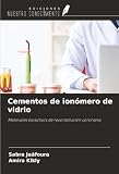 Cementos de ionómero de vidrio: Materiales bioactivos de reconstitución coronaria.