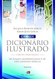 Grande Dicionário Ilustrado Inglês-Português. De Termos Odontológicos e de Especialidades Médicas