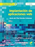 Implantación de aplicaciones web (Segunda edición): 69 (Informática y comunicaciones)